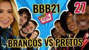 BBB21 Brancos versus Pretos