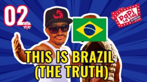Living in Brazil (The Good, Bad and Ugly) | Papi La Vida in English 02